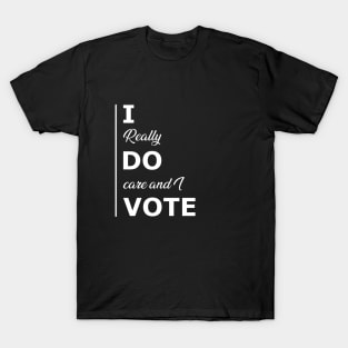 Voter - I really do care and I vote T-Shirt